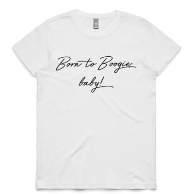 born to boogie shirt
