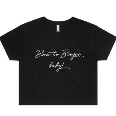 Born to Boogie Women's Crop Top - White Font Thumbnail