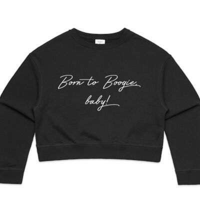 Born to Boogie Adult Crop Jumper/Sweater - White Font Thumbnail